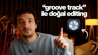 Logic Pro'da Groove Koruma Teknikleri: Groove Track ile Doğal Duyum