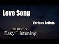 Love Song - Various Artists (Album: The Best Of Easy Listening) Love Song - Various Artists (Album: The Best Of Easy Listening)
