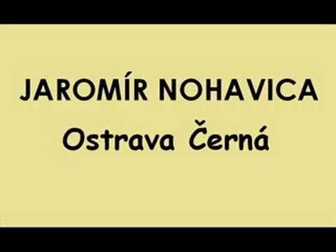 Jaromír Nohavica - Ostrava Černá