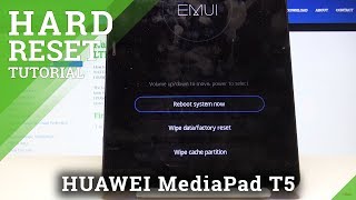How to Factory Reset HUAWEI MediaPad T5 - Bypass Screen Lock