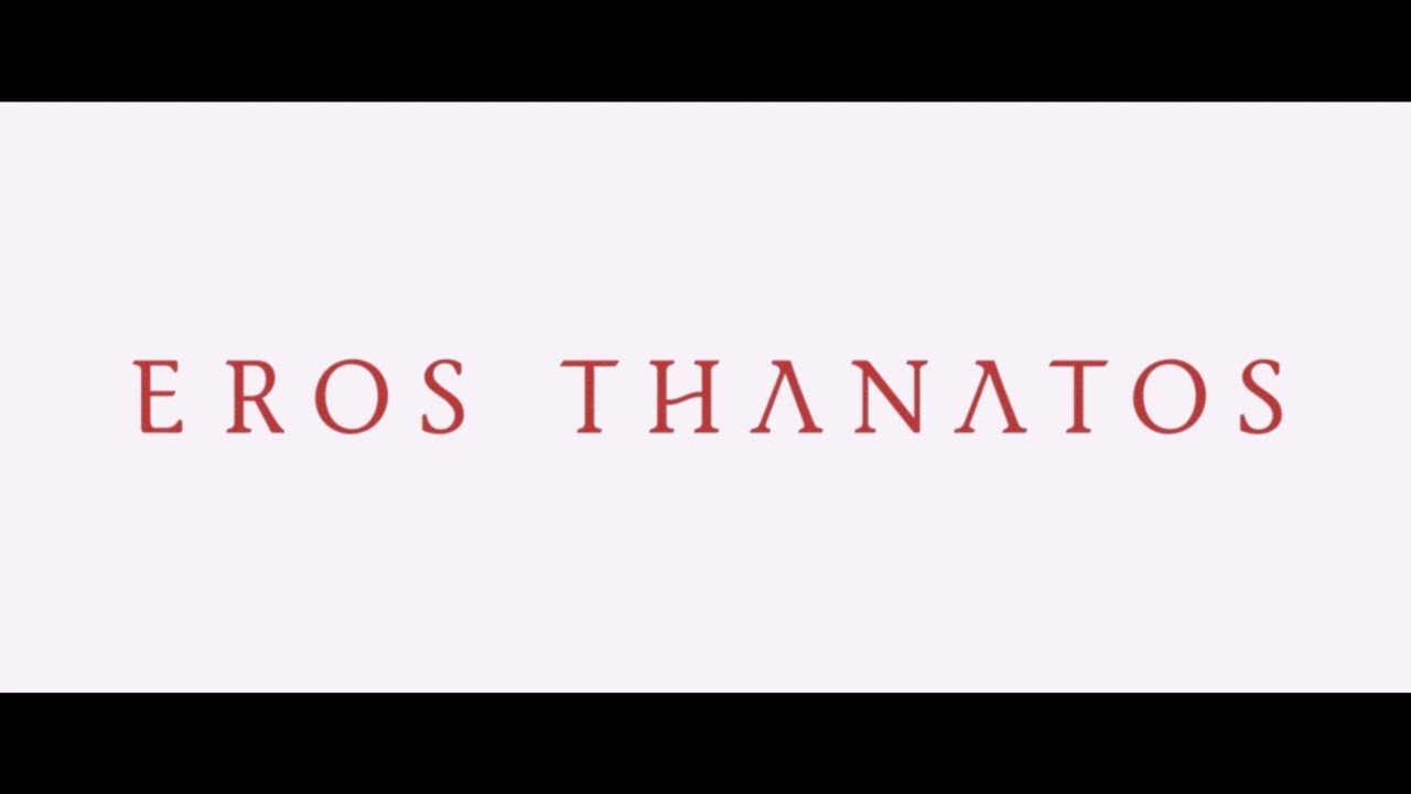 Eros Thanatos