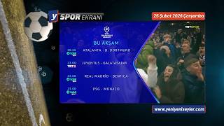 Spor Ekranı / Şampiyonlar Ligi - TV Canlı Yayın Programı (25 Şubat 202