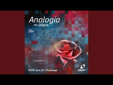 The Lonely Rose feat. Dilara (Progressive Mix Radio Edit)