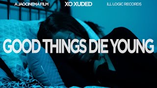 Good Things Die Young Music Video
