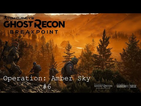 [Ghost Recon Breakpoint] Chasing An Apocalypse | Operation: Amber Sky #6