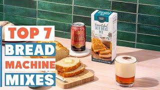 Top 7 Bread Machine Mixes You Need to Try This Year