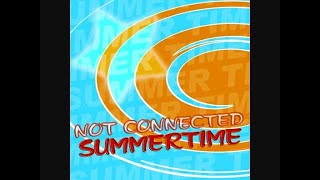 Summertime (sygma remix) - Not Connected