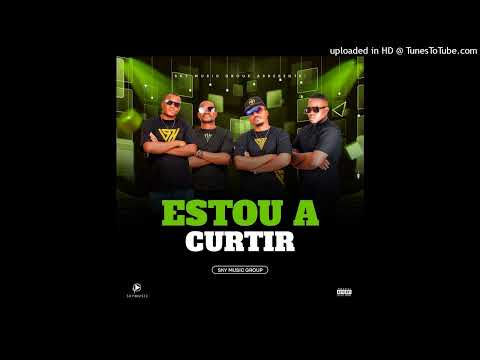 Sky Music Group - Estou A Curtir