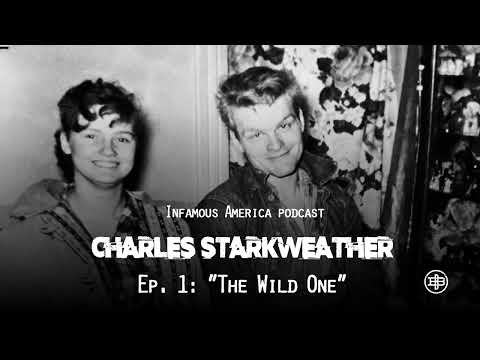 INFAMOUS AMERICA | Charles Starkweather Ep1 — “The Wild One”