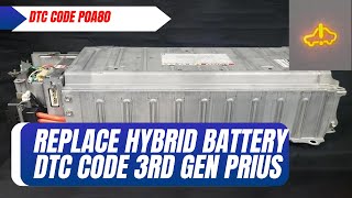 DTC Code P0A80 Replace Hybrid Battery 3rd Gen Toyota Prius