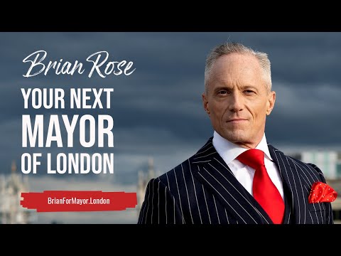 布萊恩-羅斯：為何我打算成為下一任倫敦市長？ (BRIAN ROSE: WHY I PLAN TO BECOME YOUR NEXT MAYOR OF LONDON | #BrianForMayor)