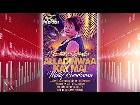 Molly Ramcharan - Alladinwaa Kay Mai (((2k20 Traditional Biraha)))