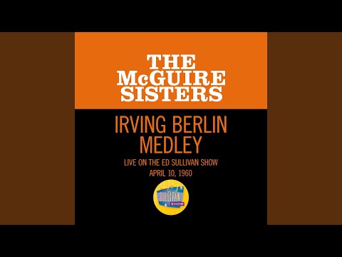 Irving Berlin Medley (Live On The Ed Sullivan Show, April 10, 1960)