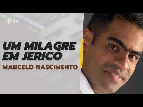 Um milagre em Jericó - Marcelo Nascimento