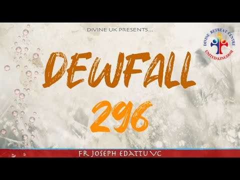 Dewfall 296 - Do you love God, or the things He gives you more?