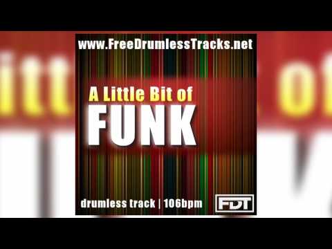 FDT A Little Bit of Funk - Drumless (www.FreeDrumlessTracks.net)