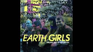 Earth Girls- Drag It Out