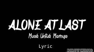 Download lagu ALONE AT LAST - Muak Untuk Memuja ( Lirik ) mp3
