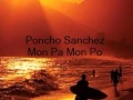 Poncho Sanchez Mon Pa Mon Po