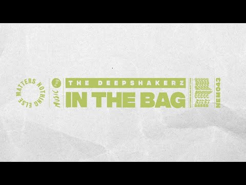 The Deepshakerz - In The Bag (Extended Mix)