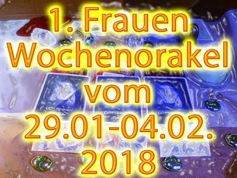 1. Frauen Wochenorakel vom 29.01-04.02.2018