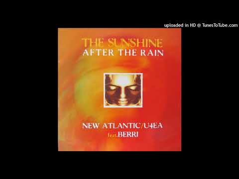 New Atlantic/U4EA Feat. Berri - Sunshine After The Rain (DJ Cliff's Desmix)