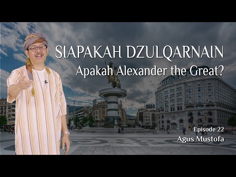 Jejak Langkah eps. 22 - SIAPAKAH DZULQARNAIN APAKAH ALEXANDER THE GREAT?