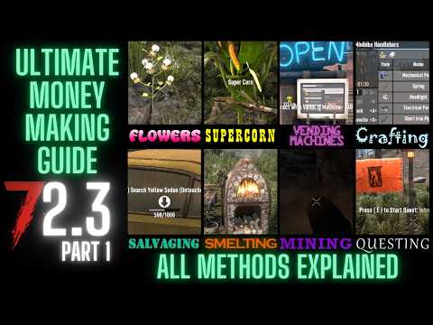 7 Days to Die 2.0 - Tips & Tricks for Making Money