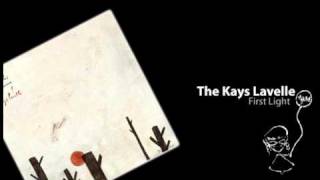 The Kays Lavelle - First Light