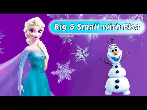 Big and Small, Fast and Slow! Learn with Elsa & Friends | Fun Song for Kids