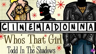 CINEMADONNA: "Who's That Girl"