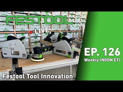 Festool Live Episode 126: Innovation in Tools