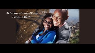 Carl Brister - Uncomplicated Love [Official Video]