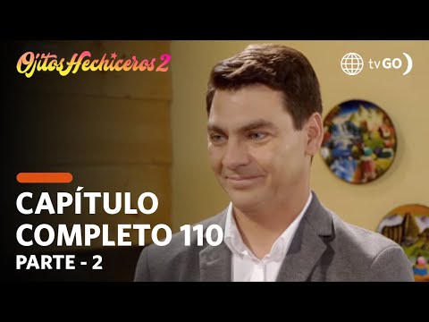 Ojitos Hechiceros 2 | Season 2 | Episode 110 - 2/5 | América Televisión