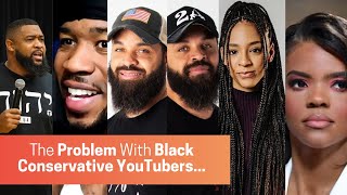 There Is A Problem With Black Conservative Youtubers #blackconservative