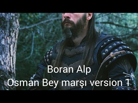 Boran alp Osman bey marşı