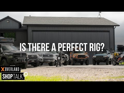 Is There A Perfect Overlanding Rig? Which Rig Would You Choose? | XOVERLAND SHOP TALK