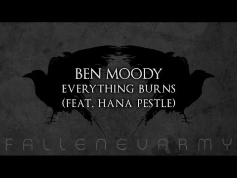 Ben Moody - Everything Burns (Feat. Hana Pestle)