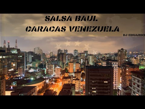 Salsa Baul | Caracas Venezuela | DJ Eduardo 🇻🇪