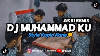 Download lagu DJ MUHAMMAD KU MUHAMMAD KU || x STYLE KOPLO KANE || ZIKRI REMIX mp3