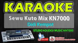 Download lagu Karaoke Sewu Kuto Mix KN7000 Didi Kempot Music Technics SX HD Quality mp3
