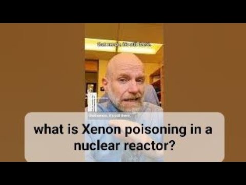 What is xenon poisoning in nuclear reactors, for that matter what are neutron poisons?