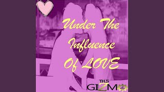 Under the Influence of Love