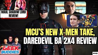 MCU's New X-Men Plans, DAREDEVIL BORN AGAIN 2x4 Review, MAUL SHADOW LORD Review | THE GEEK BUDDIES