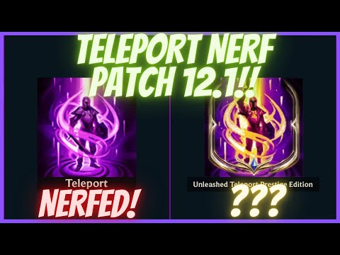 TELEPORT NERF COMING PATCH 12.1!! RUINED TP!!|League of Legends