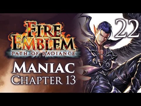 Part 22: Let's Play Fire Emblem Path of Radiance, Maniac Mode, Chapter 13 - "Good Points"