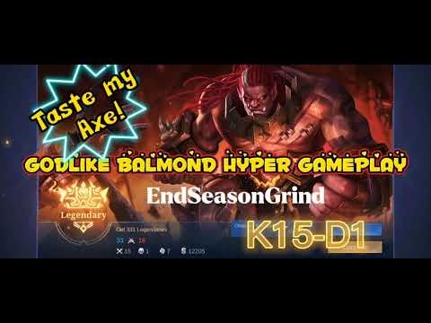 ENDSEASON GRIND ,BALMOND GAMEPLAY!!!Taste my AXE