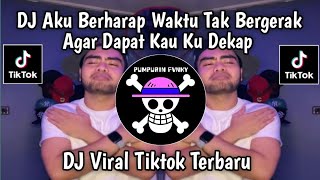 Download lagu DJ AKU BERHARAP WAKTU TAK BERGERAK|| DJ MIMPI TERINDAH VIRAL TIKTOK TERBARU 2026 mp3