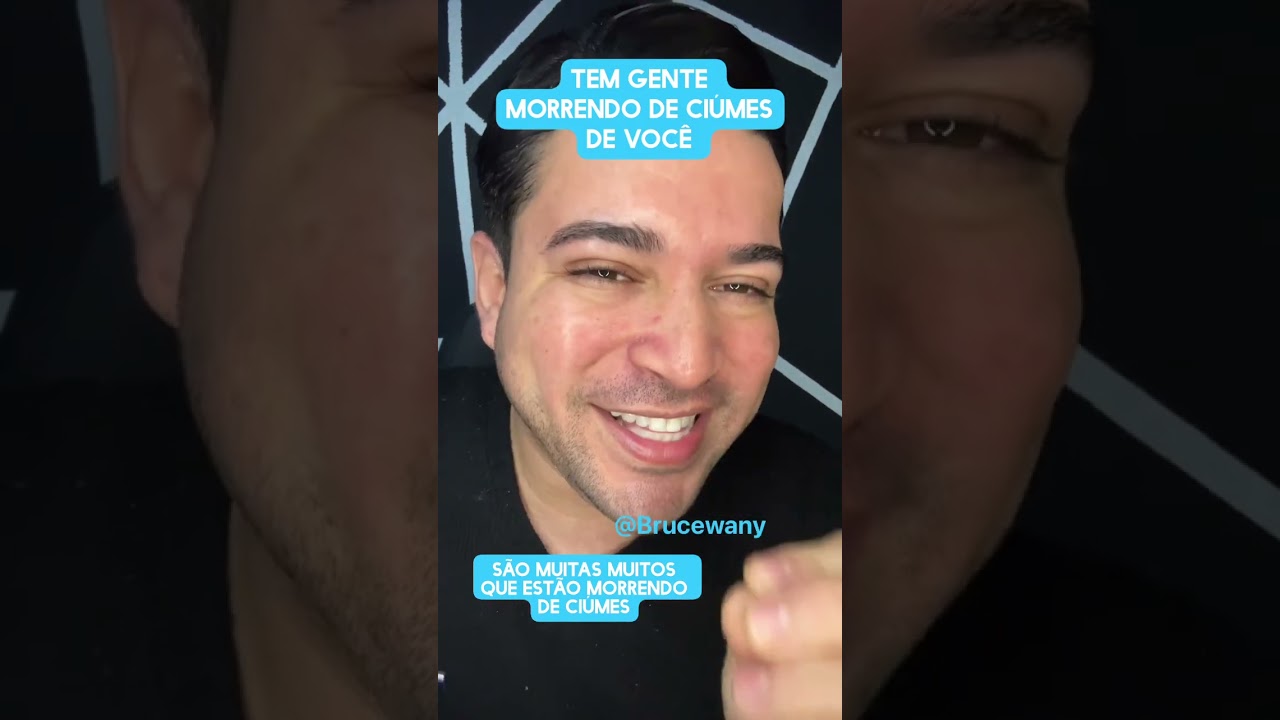 Tem gente morrendo de ciúmes de você