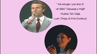 Luan Zhegu & Irma Gurakuqi - Në Këngën Unë Dhe Ti